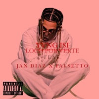 Loco Por Verte (feat. Jan Diaz & Falsetto) [Remix] - Single - Yvng IsI