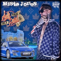 Self Made Self Paid - Mista Jones