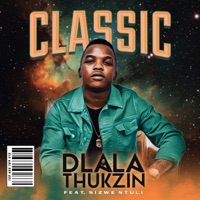 Classic (feat. Sizwe Ntuli) - Single - Dlala Thukzin