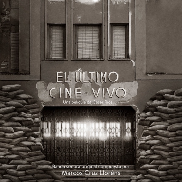 El Último Cine Vivo (Original Motion Picture Soundtrack)