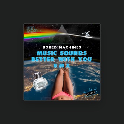 Listen to Bored Machines, watch music videos, read bio, see tour dates & more!
