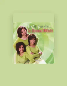Las Hermanas Melendezを聴いたり、ミュージックビデオを鑑賞したり、経歴やツアー日程などを確認したりしましょう！