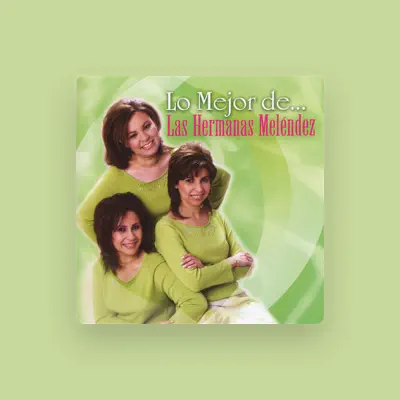 Listen to Las Hermanas Melendez, watch music videos, read bio, see tour dates & more!