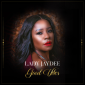 Good Vibes - Lady Jaydee