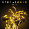 Reggae Gold 2013 - Varios Artistas