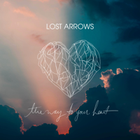 Lost Arrows - The Way To Your Heart artwork