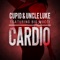 Cardio (feat. Big Mucci) - Cupid & Uncle Luke lyrics