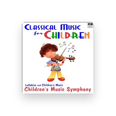 Ascolta Children's Music Symphony, guarda video musicali, leggi la biografia, vedi le date del tour & altro!