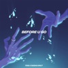 Before U Go - Single