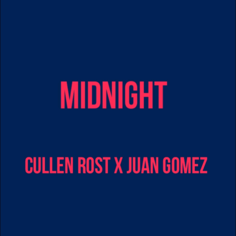 Обложка альбома «Midnight (feat. Juan Gomez) - Single» — Cullen Rost