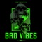 Bad Vibes (feat. J4 Krazy) - Jdot Breezy lyrics