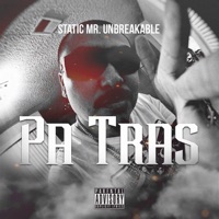 Pa Tras - Single - Static Mr. Unbreakable
