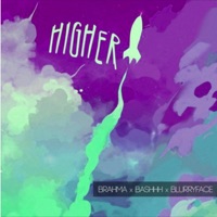 Higher (feat. Bashhh & BlurryFace) - Single - Brahma