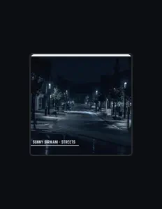 Sunny Sirwani dinle, müzik videolarını izle, biyografisini oku, tur tarihlerini ve daha fazlasını gör!