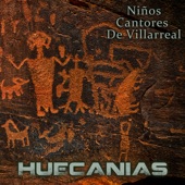 Niños Cantores De Villarreal - Huecanias