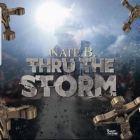 Thru the Storm - Single - Nate B