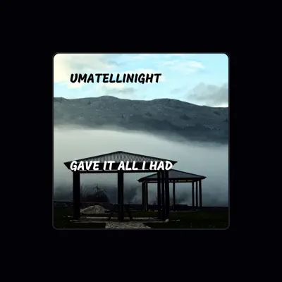 Listen to UmaTellinight, watch music videos, read bio, see tour dates & more!