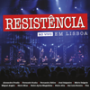 Ao Vivo Em Lisboa - Resistência