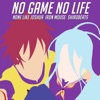 No Game No Life (feat. ironmouse) [Trap Remix] [Trap Remix] - Single