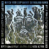 Watch Your Step (Harvey Sutherland Remix) artwork