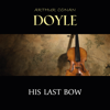 His Last Bow - Arthur Conan Doyle