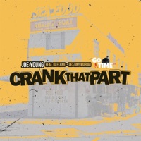 Crank That Part (feat. DJ Flexx & Destiny Moriah) [Radio Edit] - Joe Young
