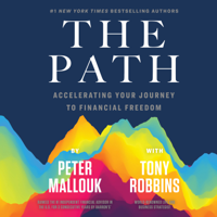 Peter Mallouk - The Path: Accelerating Your Journey to Financial Freedom artwork