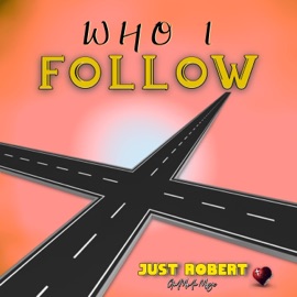 Who I Follow Just Robert