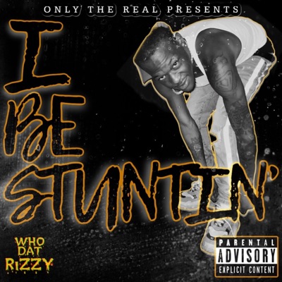 I Be Stuntin' - Single