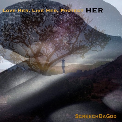 Love Her, Like Her, Protect Her