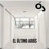 El ultimo adios