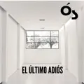 El ultimo adios