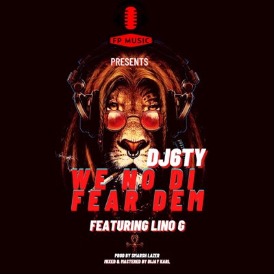 We No Di Fear Dem (feat. Lino G) - Single