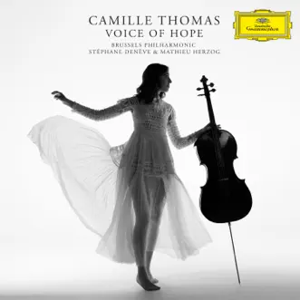 Voice of Hope by Camille Thomas, Brussels Philharmonic, Stéphane Denève & Mathieu Herzog album reviews, ratings, credits