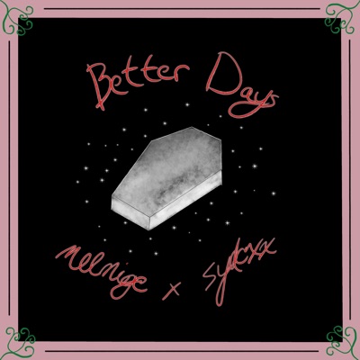 Better Days (feat. Sydcxx) - Single