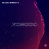 Blaze U, Max Landry & REPLICAGE - Komodo