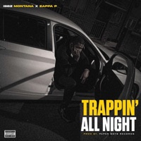 Trappin' all night (feat. Zappa P) - Single - Ibbz Montana