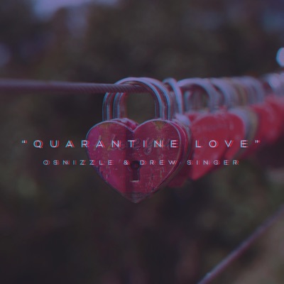 Quarantine Love (feat. Drew Singer) - Single