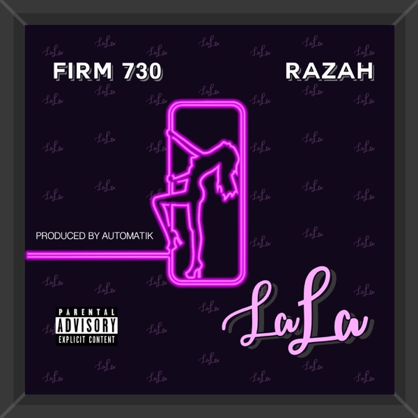 La La (feat. Razah) - Single - Firm 730