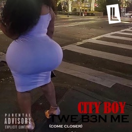 Twe Ben Me (Come Closer) City Boy