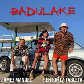 Badulake (feat. Jamez Manuel & Deltatron) Renton la Tableta
