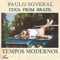 Tempos Modernos - Paulo Soveral & Cuca from Brazil lyrics