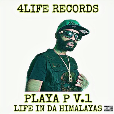 Playa P V.1 Life in Da Himalayas
