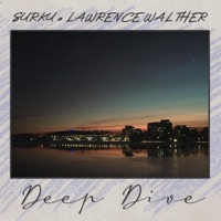 Deep Dive (feat. Lawrence Walther) - Single - Surku