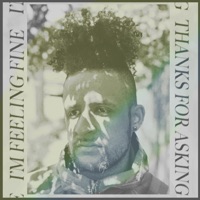 Thanks for Asking, I’m Feeling Fine (Freestyle) - Single - Rhys Langston