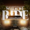 When We Ride (feat. Lil Cuete) - Single