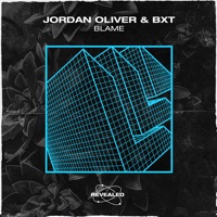 Blame - Single - Jordan Oliver, Bxt & Revealed Recordings