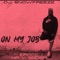 On My Job - Dj.Snowfreeze lyrics