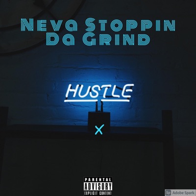 Neva Stoppin' Da Grind - Single