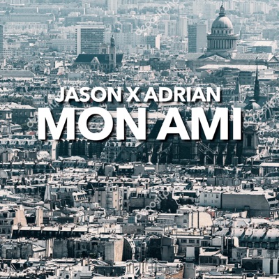 Mon Ami (feat. Adrian861) - Single